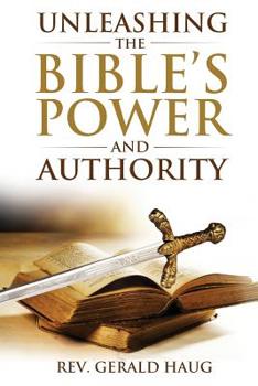 Paperback Unleashing the Bible's Power and Authority Book