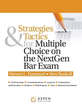 Strategies and Tactics for Multiple Choice on the NextGen Bar Exam