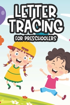 Paperback Letter Tracing For Preschoolers: A Back To School Handwriting Practice Notebook For Kids, Traceable Letters, Numbers, And Words Book