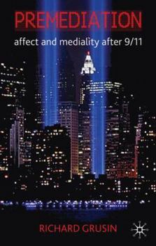 Hardcover Premediation: Affect and Mediality After 9/11 Book