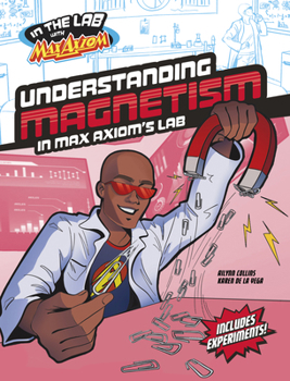 Hardcover Understanding Magnetism in Max Axiom's Lab Book