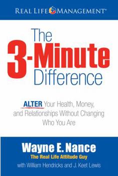 Paperback The 3-Minute Difference: Alter Your Health, Money, and Relationships Without Changing Who You Are Book