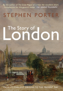 Paperback The Story of London: From Its Earliest Origins to the Present Day Book