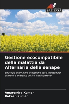 Paperback Gestione ecocompatibile della malattia da Alternaria della senape [Italian] Book