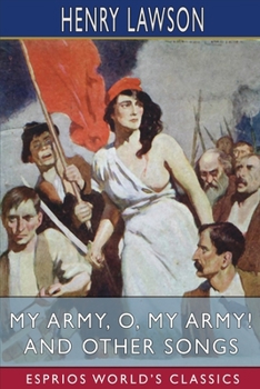 Paperback My Army, O, My Army! and Other Songs (Esprios Classics) Book