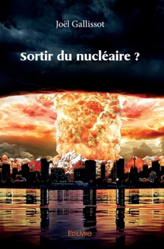 Paperback Sortir du nucléaire ? [French] Book