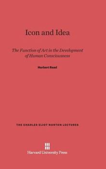 Hardcover Icon and Idea: The Function of Art in the Development of Human Consciousness Book