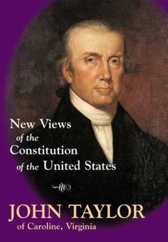 Hardcover New Views of the Constitution of the United States Book