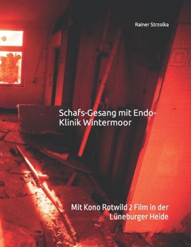 Paperback Schafs-Gesang mit Endo-Klinik Wintermoor: Mit Kono Rotwild 2 Film in der Lüneburger Heide [German] Book