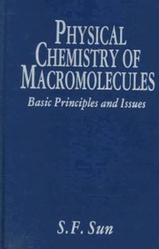 Physical Chemistry of Macromolecules: Basic Principles and Issues