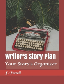 Paperback Writer's Story Plan: Your Story Organizer Notebook Book