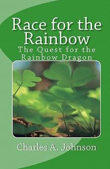 Paperback Race for the Rainbow: The Quest for the Rainbow Dragon Book