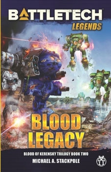 Blood Legacy: Blood of Kerensky 2 - Book #11 of the Classic Battletech