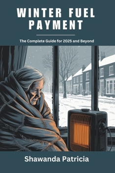 Paperback Winter Fuel Payment: The Complete Guide for 2025 and Beyond Book