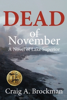 Paperback Dead of November: A Novel of Lake Superior Book