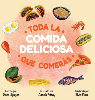 Hardcover Toda La Comida Deliciosa Que Comerás [Spanish] Book