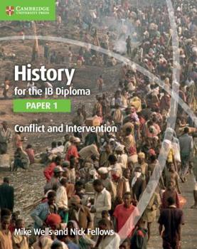 Paperback History for the Ib Diploma Paper 1 Conflict and Intervention Book