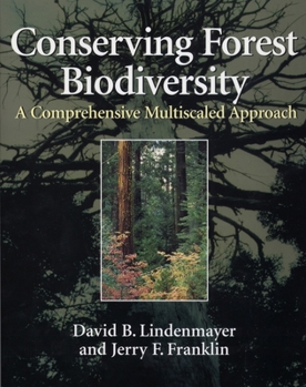 Paperback Conserving Forest Biodiversity: A Comprehensive Multiscaled Approach Book