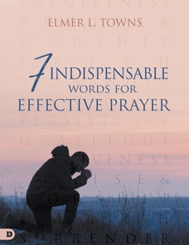 Paperback 7 Indispensable Words for Effective Prayer Book