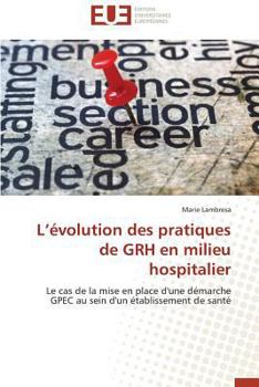 Paperback L Évolution Des Pratiques de Grh En Milieu Hospitalier [French] Book