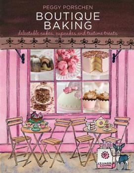 Hardcover Boutique Baking: Delectable Cakes, Cupcakes and Teatime Treats. Peggy Porschen Book