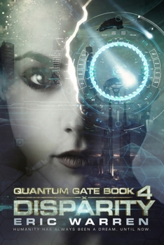 Disparity - Book #4 of the Quantum Gate