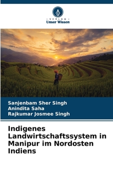 Paperback Indigenes Landwirtschaftssystem in Manipur im Nordosten Indiens [German] Book