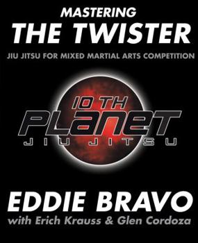 Paperback Mastering the Twister: Jiu Jitsu for Mixed Martial Arts Competition Book