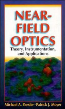 Hardcover Near-Field Optics: Theory, Instrumentation, and Applications Book