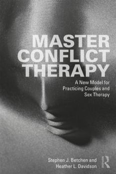 Paperback Master Conflict Therapy: A New Model for Practicing Couples and Sex Therapy Book