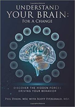 Paperback Understand Your Brain: For a Change: Discover the hidden forces driving your behavior (Using Your Brain) Book