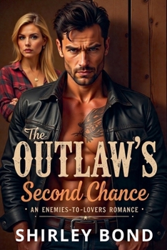 Paperback The Outlaw's Second Chance: An Enemies-to-Lovers Romance Book