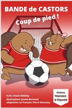 Paperback Bande de castors: Coup de pied ! [French] Book