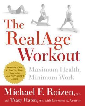 Hardcover The RealAge(R) Workout: Maximum Health, Minimum Work Book