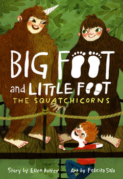 The Squatchicorns - Book #3 of the Big Foot and Little Foot