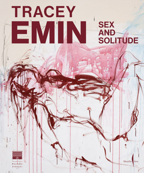 Hardcover Tracey Emin: Sex and Solitude Book
