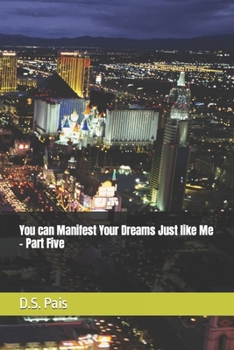 Paperback You can Manifest Your Dreams Just like Me - Part Five Book