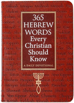 Imitation Leather 365 Hebrew Words Every Christian Should Know: A Daily Devotional Book