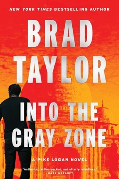 Hardcover Into the Gray Zone: A Pike Logan Novel Book