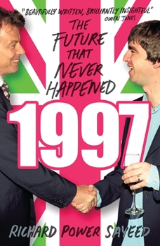 Paperback 1997: The Future That Never Happened Book