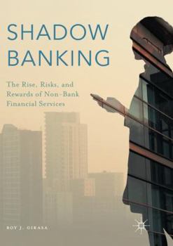 Paperback Shadow Banking: The Rise, Risks, and Rewards of Non-Bank Financial Services Book