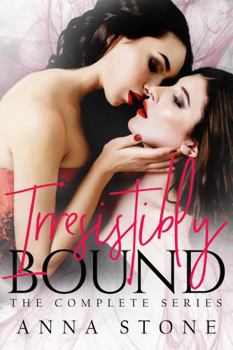 Irresistibly Bound: The Complete Series - Book  of the Irresistibly Bound