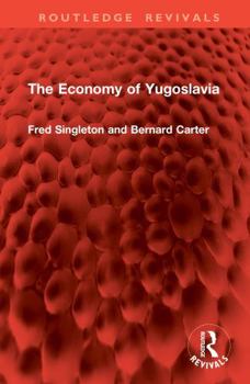 Hardcover The Economy of Yugoslavia Book