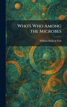 Hardcover Who's Who Among the Microbes Book