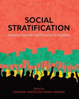 Social Stratification: Exposing Inequities and Pursuing Social Justice