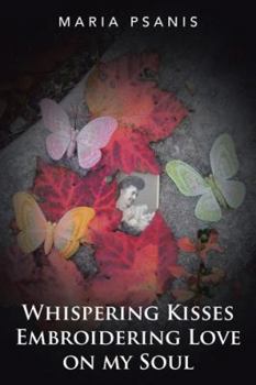 Paperback Whispering Kisses Embroidering Love on my Soul Book