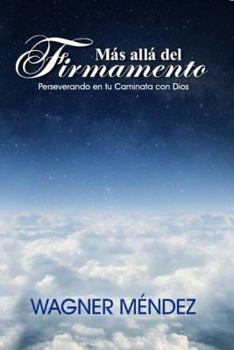 Paperback Más Allá del Firmamento: Perseverando en tu Caminata con Dios [Spanish] Book