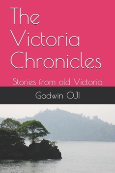 Paperback The Victoria Chronicles: Stories from old Victoria Book
