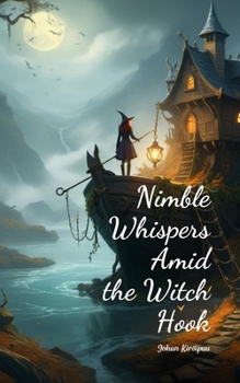 Paperback Nimble Whispers Amid the Witch Hook Book