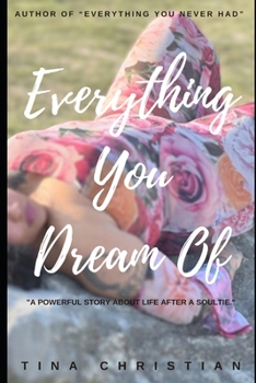 Paperback Everything You Dream Of: "A tale of life after a soul tie" Book